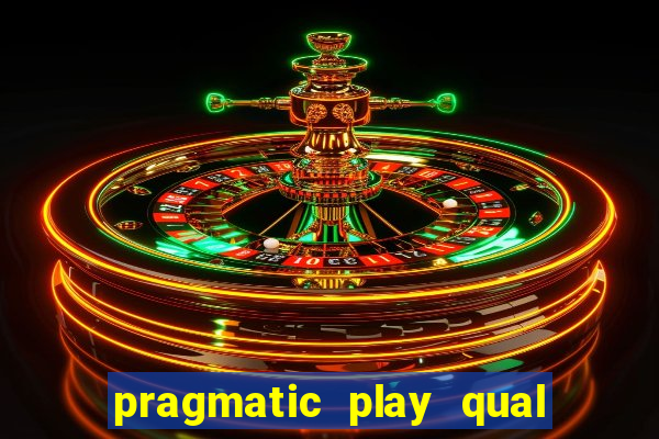 pragmatic play qual jogo paga mais